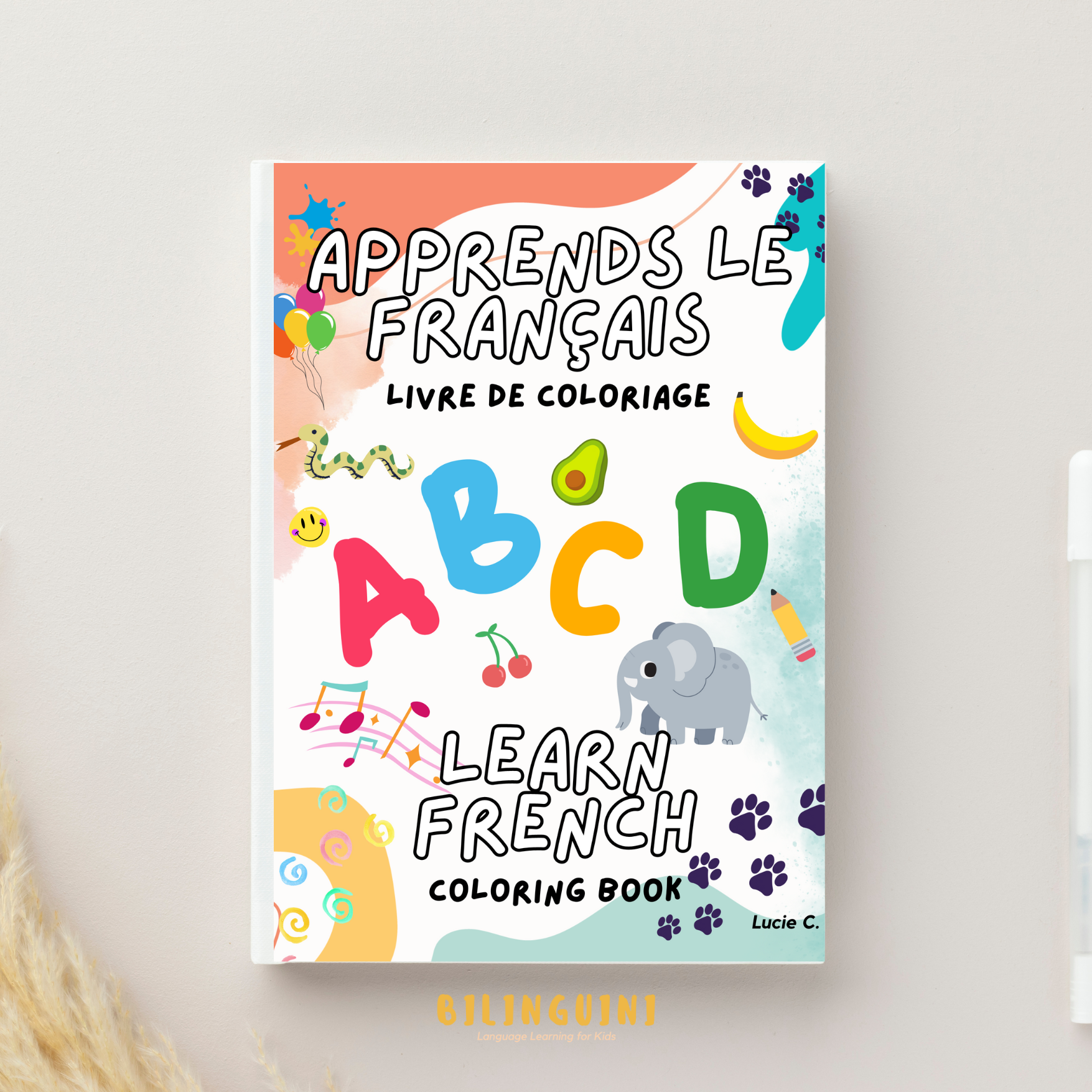 Color　–　Trace,　Through　Your　Write,　and　Frenc　Adventure:　the　Way　Alphabet　Bilinguini